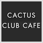 Cactus Club Cafe